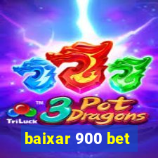 baixar 900 bet